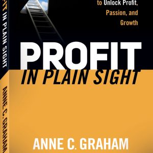 Profit and Growth Expert Anne C. Graham Shows Manufacturing Leaders Three Ways to Beat the Economic Blues